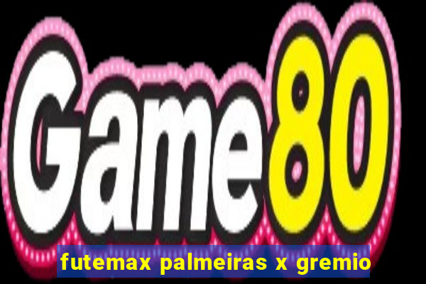 futemax palmeiras x gremio